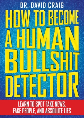 How to Become a Human Bullshit Detector: Learn ... 1631582259 Book Cover