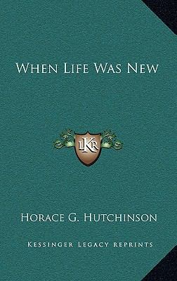 When Life Was New 1163854352 Book Cover