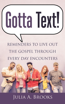 Gotta Text!: Reminders to Live out the Gospel T... 1973601079 Book Cover