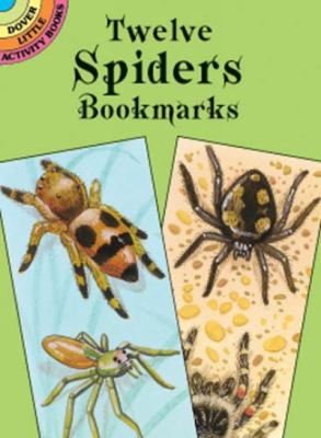 Twelve Spiders Bookmarks (Dover Bookmarks) 0486412873 Book Cover