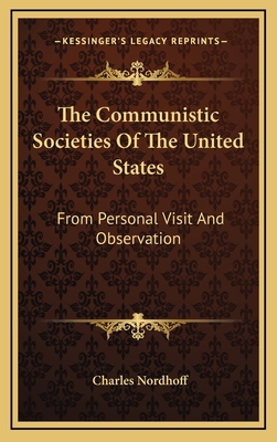 The Communistic Societies of the United States:... 1163509477 Book Cover