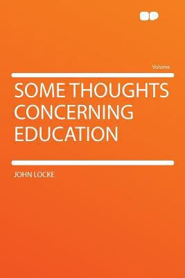 Some Thoughts Concerning Education 1290373892 Book Cover