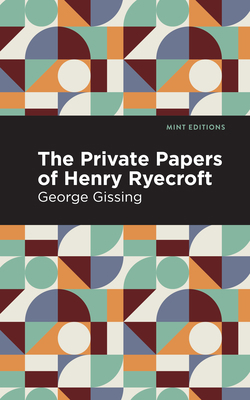 The Private Papers of Henry Ryecroft 1513205730 Book Cover