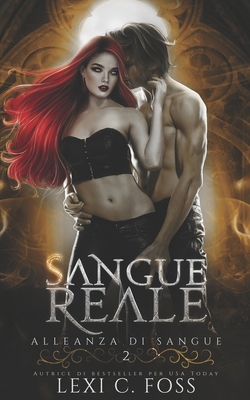 Sangue Reale: Un Romanzo Vampiresco Paranormale [Italian] 1685300405 Book Cover