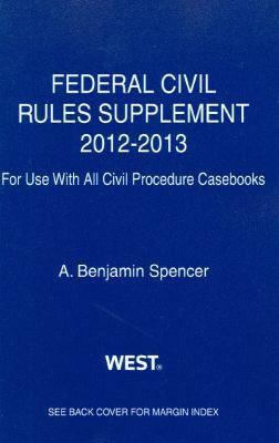 Spencer's Federal Civil Rules Supplement, 2012-... 0314280979 Book Cover