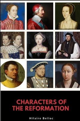 Characters of the Reformation 1387366785 Book Cover