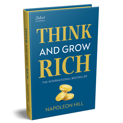 Penguin Select Classics: Think and Grow Rich: (... 9815162969 Book Cover