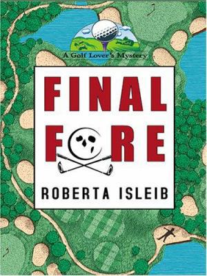 Final Fore (A Golf Lover's Mystery) [Large Print] 078628837X Book Cover