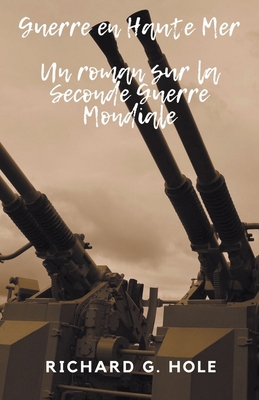 Guerre en Haute Mer [French]            Book Cover