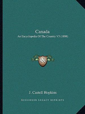 Canada: An Encyclopedia Of The Country V3 (1898) 1166488349 Book Cover