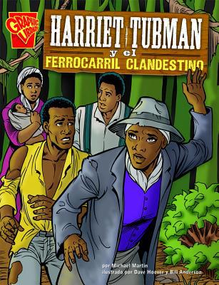 Harriet Tubman Y El Ferrocarril Clandestino [Spanish] 0736868682 Book Cover