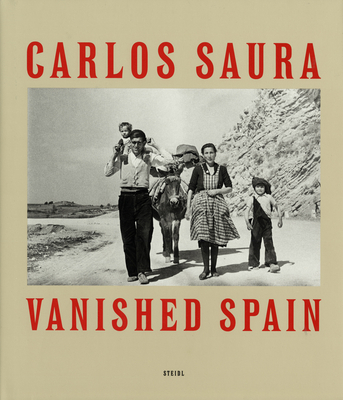 Carlos Saura: Espa&#65533;a A&#65533;os 50 3869309113 Book Cover