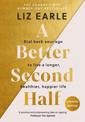 A Better Second Half: Dial Back Your Age to Liv... 1399723677 Book Cover