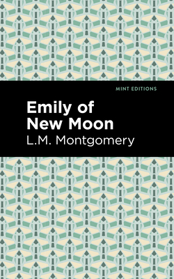 Emily of New Moon 1513219146 Book Cover