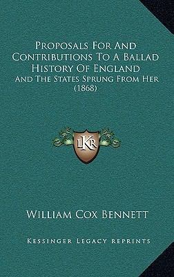 Proposals For And Contributions To A Ballad His... 1164858009 Book Cover