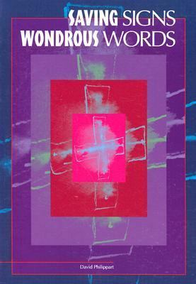 Saving Signs, Wondrous Words 1568541031 Book Cover