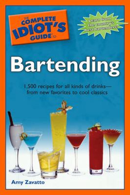 The Complete Idiot's Guide to Bartending 1592574122 Book Cover