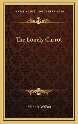 The Lonely Carrot 1163379549 Book Cover