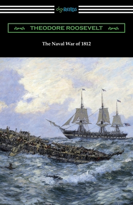 The Naval War of 1812 1420970585 Book Cover