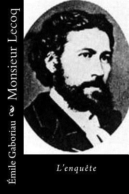Monsieur Lecoq: L'enquête [French] 1530523281 Book Cover
