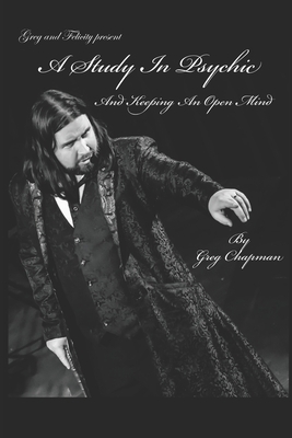 A Study In Psychic and Keeping An Open Mind B0DKT682M9 Book Cover