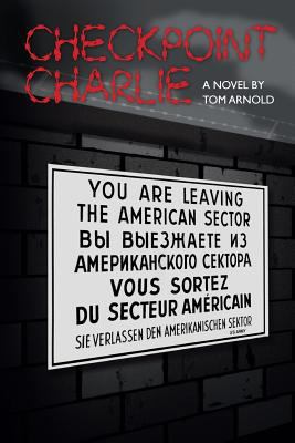Checkpoint Charlie 0984995412 Book Cover