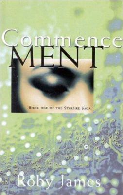 Commencement (Starfire Saga. Book 1) 1930709021 Book Cover