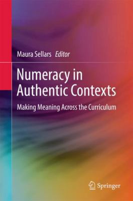 Numeracy in Authentic Contexts: Making Meaning ... 9811057346 Book Cover