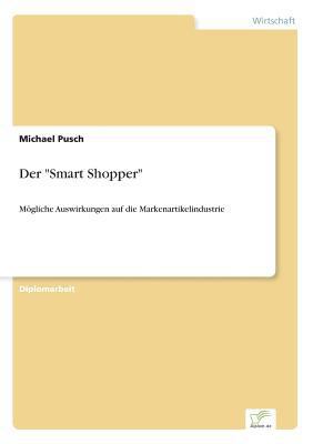 Der "Smart Shopper": Mögliche Auswirkungen auf ... [German] 3838606035 Book Cover