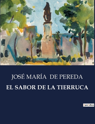 El Sabor de la Tierruca: Un retrato de la vida ... [Spanish] B0C5Z27573 Book Cover