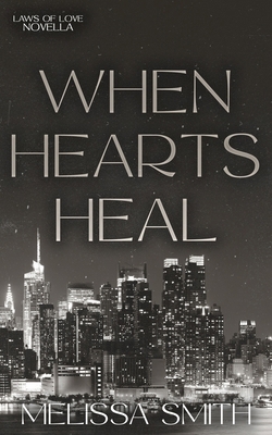 When Hearts Heal B09ZHKVDBQ Book Cover