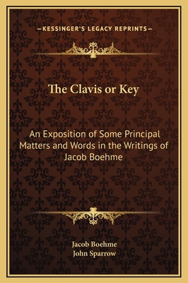 The Clavis or Key: An Exposition of Some Princi... 1169217451 Book Cover