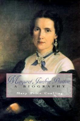 Margaret Junkin Preston: A Biography 0895871025 Book Cover