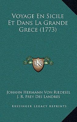 Voyage En Sicile Et Dans La Grande Grece (1773) [French] 1166249980 Book Cover