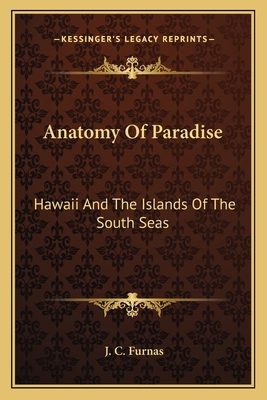 Anatomy Of Paradise: Hawaii And The Islands Of ... 1163822000 Book Cover