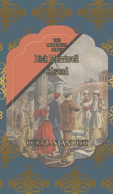 Dick Merriwell Abroad: Or the Ban of the Terrib... 1641819227 Book Cover