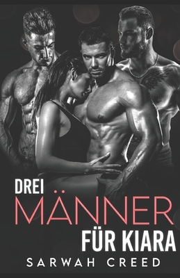 Drei Männer für Kiara [German] B09WPTJZSR Book Cover