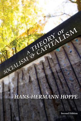 A Theory of Socialism and Capitalism 1933550732 Book Cover