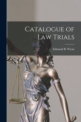Catalogue of Law Trials 101751044X Book Cover