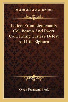 Letters From Lieutenants Col. Bowen And Ewert C... 1162879327 Book Cover