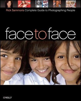 Face to Face: Rick Sammon's Complete Guide to P... 059651574X Book Cover