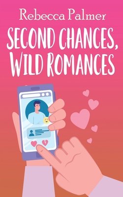 Second Chances, Wild Romances 4824186129 Book Cover