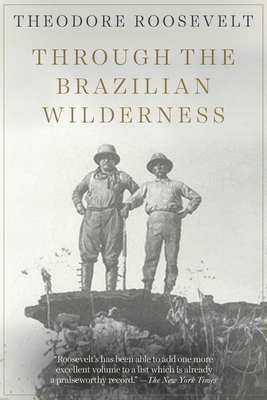 Through the Brazilian Wilderness 1628738022 Book Cover