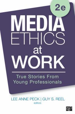 Media Ethics at Work: True Stories from Young P... 1506315291 Book Cover