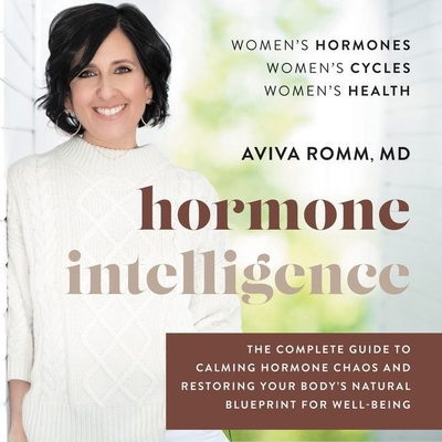 Hormone Intelligence: The Complete Guide to Cal... 1799950476 Book Cover