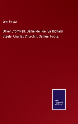 Oliver Cromwell. Daniel de Foe. Sir Richard Ste... 3375101538 Book Cover