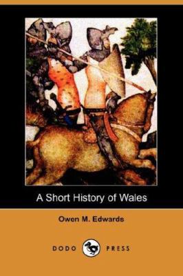 A Short History of Wales (Dodo Press) 1406517720 Book Cover