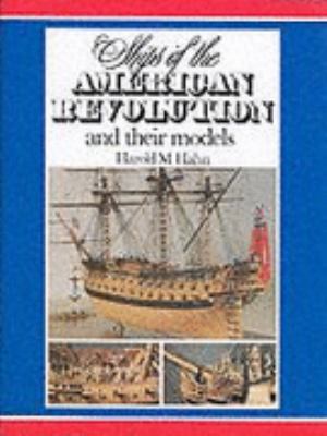 Ships of the American Revolution and Their Models 0851774679 Book Cover