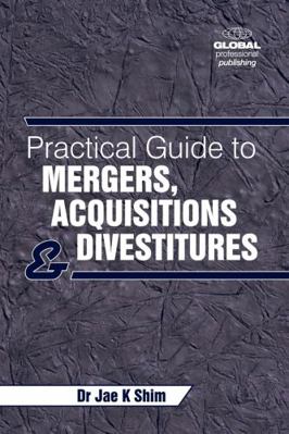 A Practical Guide to Mergers, Acquisitions and ... 1906403759 Book Cover