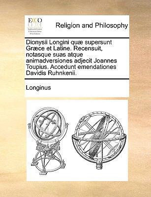 Dionysii Longini qu? supersunt Gr?ce et Latine.... [Latin] 1171150202 Book Cover